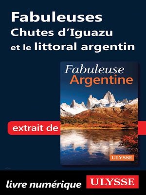 cover image of Fabuleuses Chutes d'Iguazu et le littoral argentin